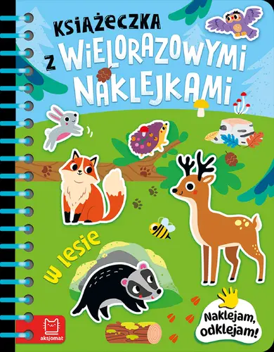 Okładka: Książeczka z wielorazowymi naklejkami. W lesie. Naklejam, odklejam!