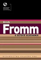 Okładka: O sztuce słuchania Terapeutyczne aspekty psychoanalizy