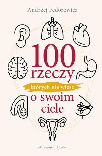Okładka: 100 rzeczy, których nie wiesz o swoim ciele