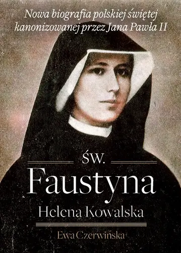 Okładka: Faustyna Helena Kowalska