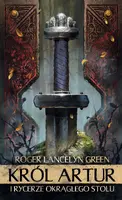 Okładka: Król Artur i Rycerze Okrągłego Stołu