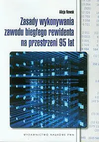 Okładka: Zasady wykonywania zawodu biegłego rewidenta na przestrzeni 95 lat