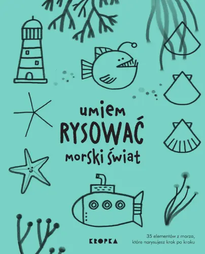 Okładka: Umiem rysować morski świat