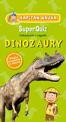 Okładka: Kapitan Nauka SuperQuiz DINOZAURY