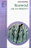 Okładka: Rozwód. Jak go przeżyć?
