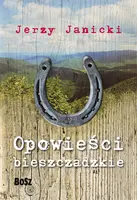 Okładka: Opowieści bieszczadzkie. Nieludzki doktor i inne opowiadania