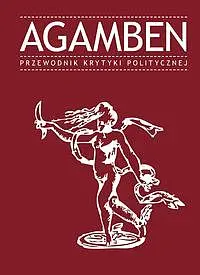 Okładka: Agamben. Przewodnik Krytyki Politycznej 