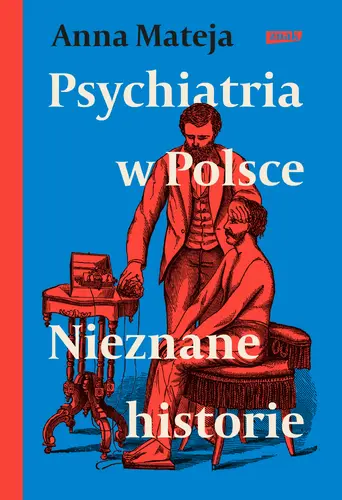 Okładka: Psychiatria w Polsce. Nieznane historie