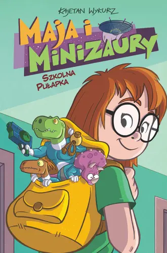Okładka: Maja i Minizaury, tom 2, Szkolna pułapka