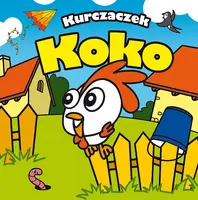 Okładka: Kurczaczek Koko. Mini Zwierzątka