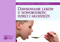 Okładka: Dawkowanie leków u noworodków, dzieci i młodzieży
