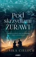 Okładka: Pod skrzydłami żurawi