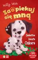 Okładka: Zaopiekuj się mną. Samotne święta Oskara