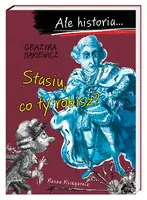 Okładka: Ale historia… Stasiu, co ty robisz?