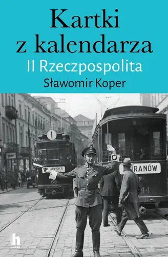 Okładka: Kartki z kalendarza. II Rzeczpospolita
