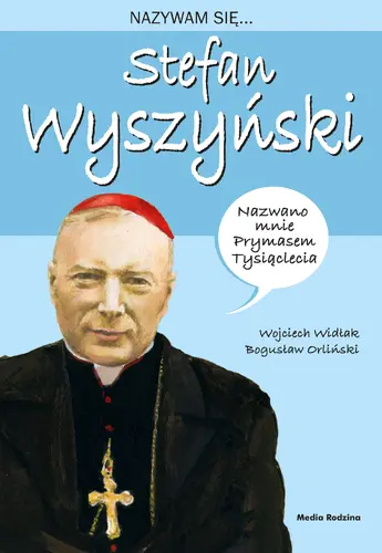 Okładka: Nazywam się Stefan Wyszyński