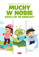 Okładka: Muchy w nosie czyli co to znaczy?
