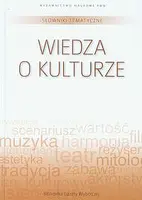 Okładka: Słowniki tematyczne. Tom 13. Wiedza o kulturze