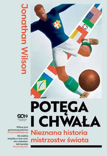 Okładka: Potęga i chwała. Nieznana historia mistrzostw świata