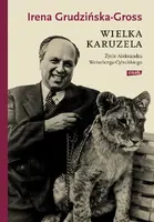 Okładka: Wielka karuzela. Życie Aleksandra Weissberga-Cybulskiego