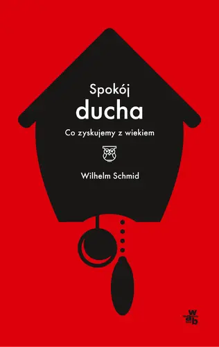 Okładka: Spokój ducha. Co zyskujemy z wiekiem