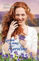 Okładka: Zostań ze mną, Karolino