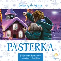 Okładka: Pasterka. Bożonarodzeniowe opowiastki familijne