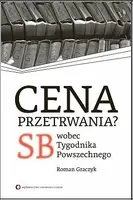 Okładka: Cena przetrwania? SB wobec „Tygodnika Powszechnego”