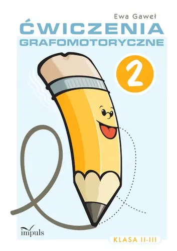 Okładka: Ćwiczenia grafomotoryczne. Klasa II-III. Zeszyt 2