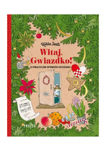 Okładka: Witaj, Gwiazdko! 24 opowieści świąteczne Myszonka