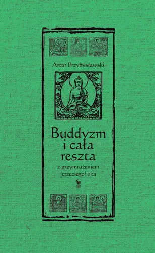 Okładka: Buddyzm i cała reszta z przymrużeniem (trzeciego) oka