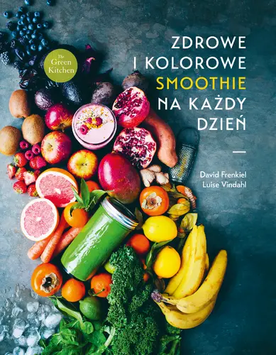 Okładka: Zdrowe i kolorowe smoothie na każdy dzień