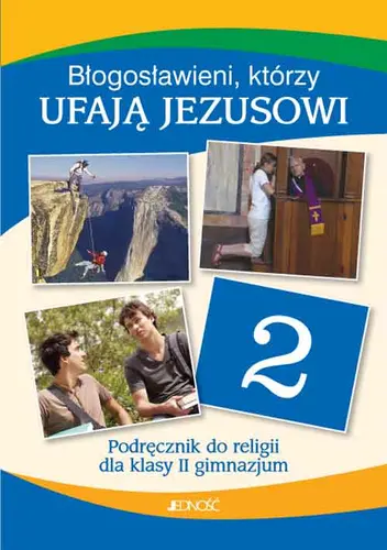 Okładka: Podręcznik do religii dla kl. VIII SP pt. "Błogosławieni, którzy ufają Jezusowi"