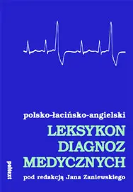 Okładka: Leksykon diagnoz medycznych polsko-łacińsko-angielski