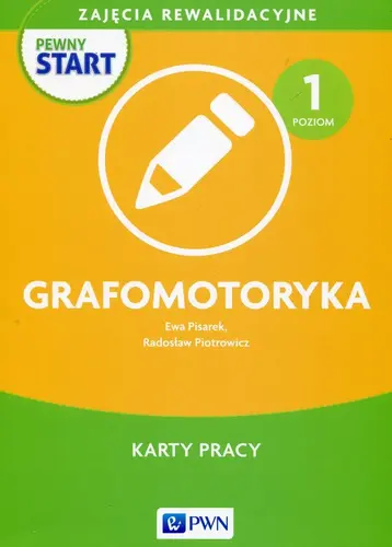 Okładka: Pewny start Zajęcia rewalidacyjne Grafomotoryka Poziom 1