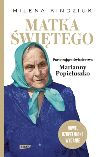 Okładka: Matka Świętego. Poruszające świadectwo Marianny Popiełuszko