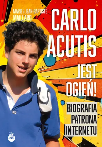Okładka: Carlo Acutis. Jest ogień!