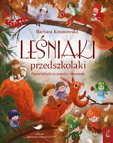 Okładka: Leśniaki przedszkolaki. Opowiadania na pogodę i niepogodę