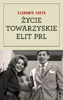 Okładka: Życie towarzyskie elit PRL