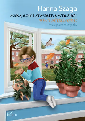 Okładka: Maks, Robi i Stworek z werandy. Nowy mieszkaniec