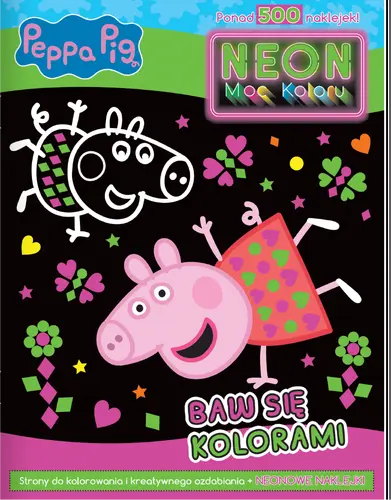 Okładka: Peppa Pig. Neon. Moc koloru. Baw się kolorami