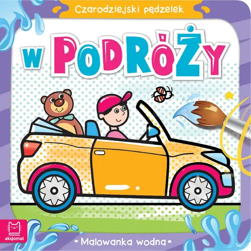 Okładka: Czarodziejski pędzelek. W podróży. Malowanka wodna