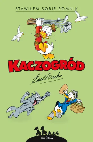 Okładka: Kaczogród. Carl Barks. Stawiłem sobie pomnik i inne historie z roku 1952