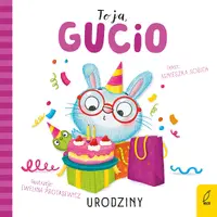 Okładka: To ja, Gucio! Urodziny