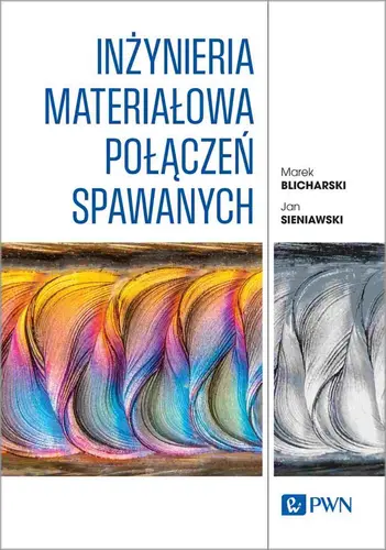 Okładka: Inżynieria materiałowa połączeń spawanych