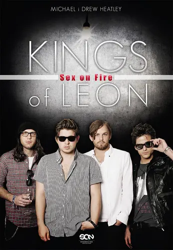 Okładka: Kings of Leon. Sex on Fire