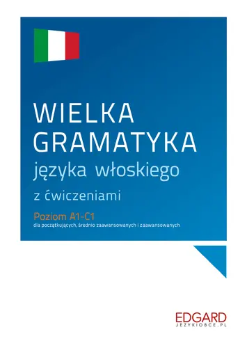 Okładka: Wielka gramatyka języka włoskiego z ćwiczeniami