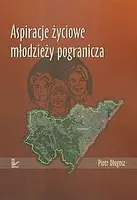 Okładka: Aspiracje życiowe młodzieży pogranicza