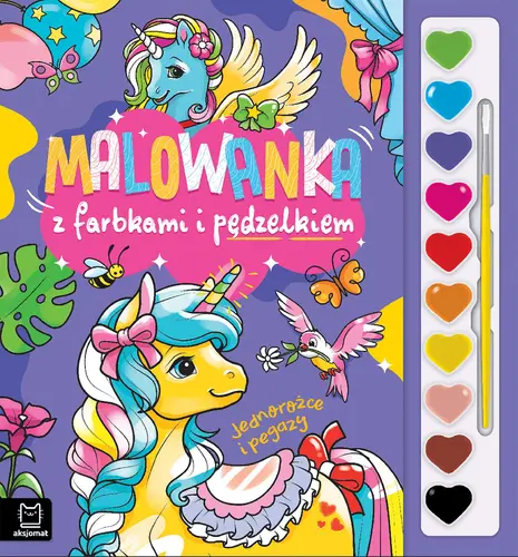 Okładka: Malowanka z farbkami i pędzelkiem. Jednorożce i pegazy