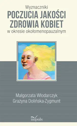 Okładka: Wyznaczniki poczucia jakości zdrowia kobiet w okresie okołomenopauzalnym